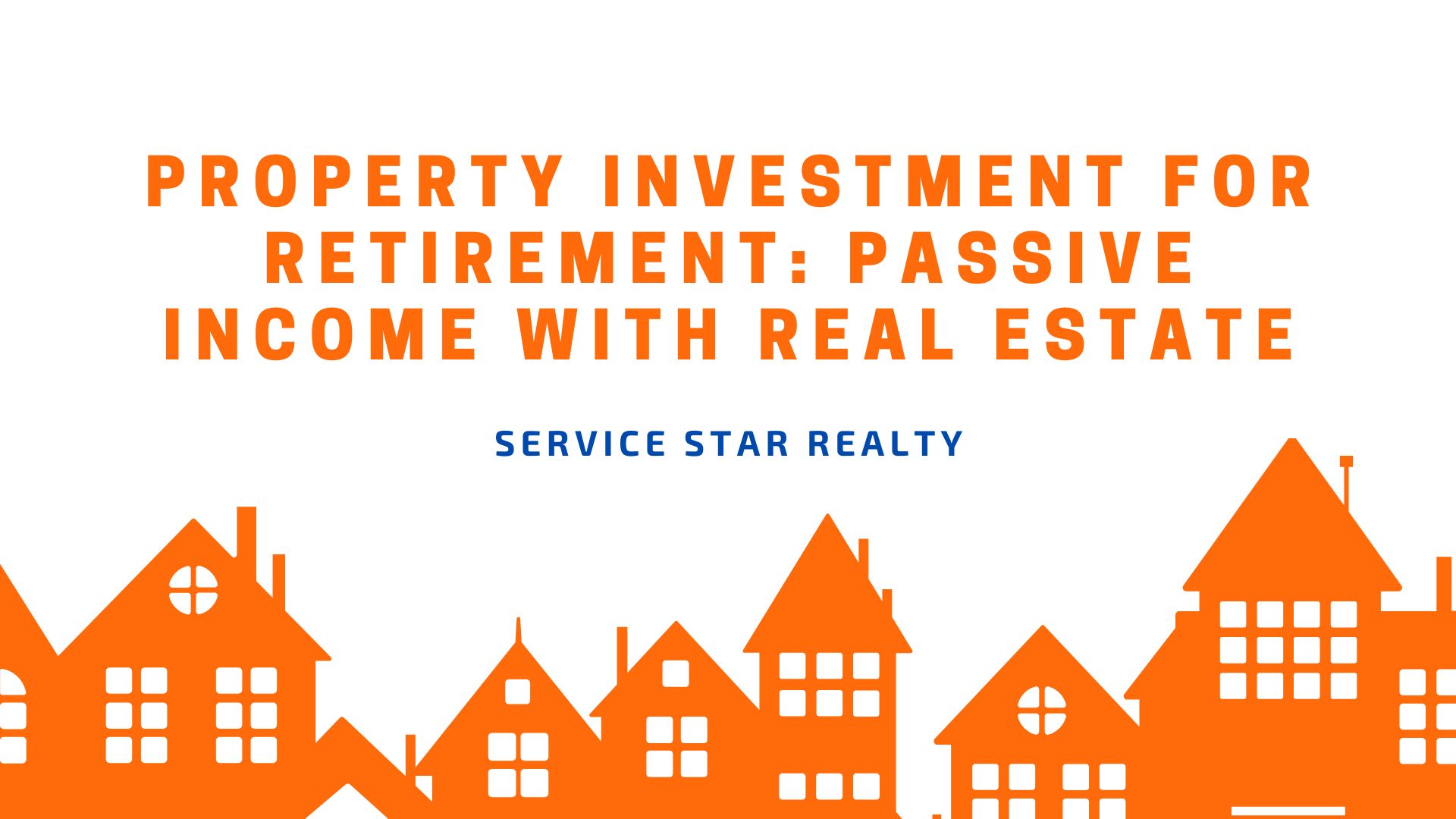 Property Investment for Retirement: Passive Income with Real Estate